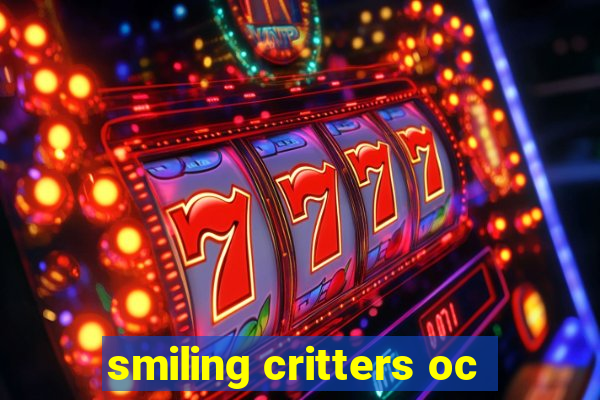 smiling critters oc